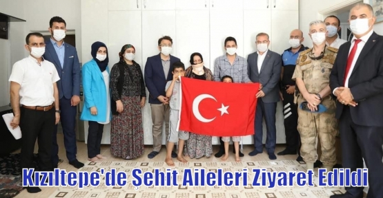 Kızıltepe'de Şehit Aileleri Ziyaret Edildi