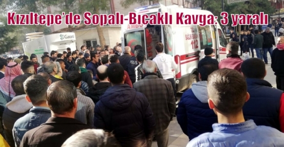 Kızıltepe’de Sopalı-Bıçaklı Kavga: 3 yaralı