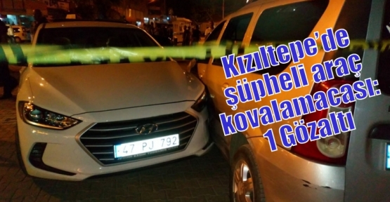 Kızıltepe’de şüpheli araç kovalamacası: 1 Gözaltı