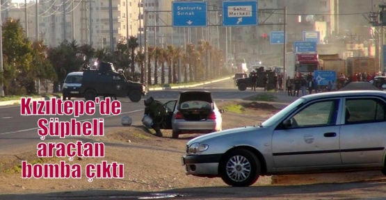 Kızıltepe'de Şüpheli araçtan bomba çıktı