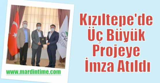 Kızıltepe'de Üç Büyük Projeye İmza Atıldı