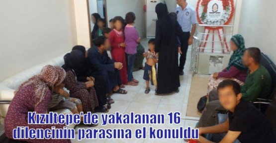 Kızıltepe'de yakalanan 16 dilencinin parasına el konuldu