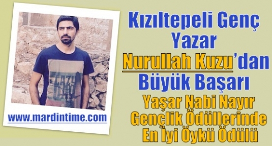 Kızıltepeli Genç Yazar Nurullah Kuzu’dan Büyük Başarı 