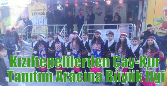 Kızıltepelilerden Çay-Kur Tanıtım Aracına Büyük İlgi