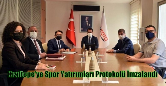 Kızıltepe’ye Spor Yatırımları Protokolü İmzalandı
