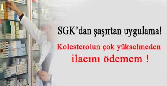 Kolesterolun çok yükselmeden ilacını ödemem !