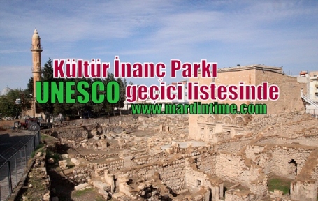 Kültür İnanç Parkı UNESCO geçici listesine kabul edildi