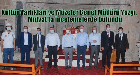 Kültür Varlıkları ve Müzeler Genel Müdürü Yazgı, Midyat’ta incelemelerde bulundu