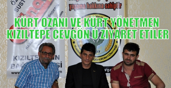 Kürt Ozanı Ve Kürt Yönetmen Kızıltepe Çevgön Ü Ziyaret Etiler