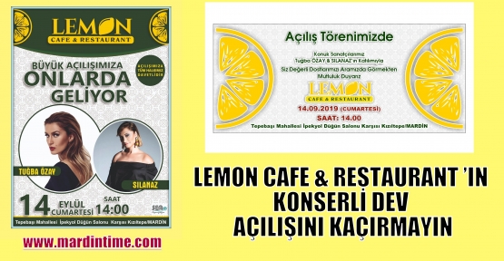 LEMON CAFE&RESTAURANT ’IN KONSERLİ DEV AÇILIŞINI KAÇIRMAYIN