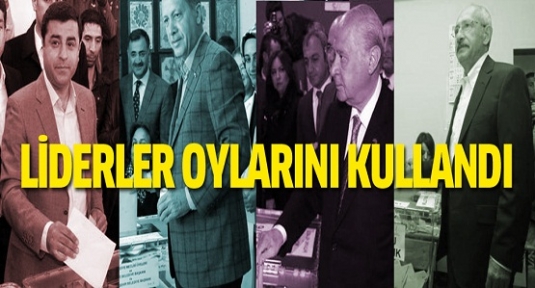 Liderler oylarını kullandılar