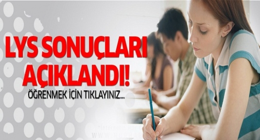 LYS sonuçları açıklandı!