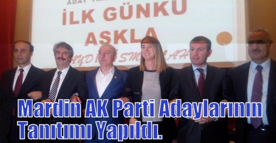 Mardin AK Parti Adaylarının Tanıtımı Yapıldı.