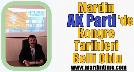 Mardin AK Parti'de Kongre Tarihleri Belli Oldu