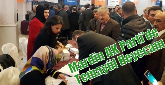 Mardin AK Parti'de Temayül Heyecanı