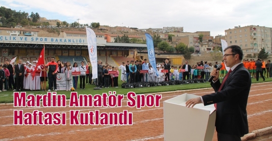 Mardin Amatör Spor Haftası Kutlandı