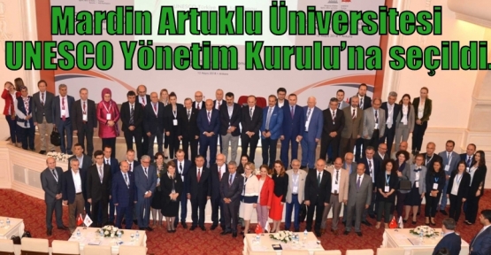 Mardin Artuklu Üniversitesi UNESCO Yönetim Kurulu’na seçildi.