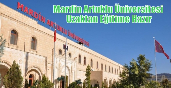 Mardin Artuklu Üniversitesi Uzaktan Eğitime Hazır
