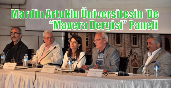 Mardin Artuklu Üniversitesin ’De “Mavera Dergisi” Paneli