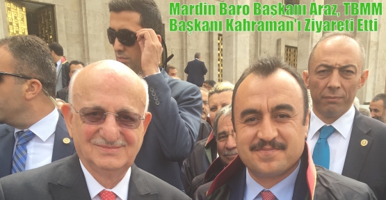 Mardin Baro Başkanı Araz, TBMM Başkanı Kahraman'ı Ziyareti Etti