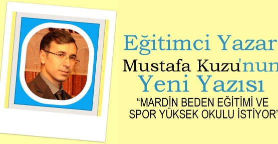 MARDİN BEDEN EĞİTİMİ VE SPOR YÜKSEK OKULU İSTİYOR