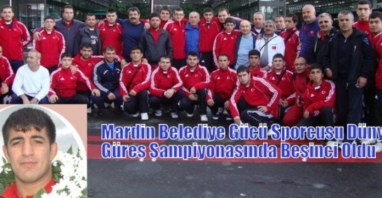 Mardin Belediye Gücü Sporcusu Dünya  Güreş Şampiyonasında Beşinci Oldu