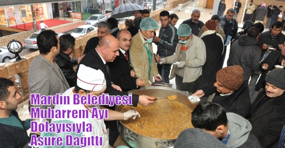 Mardin Belediyesi Muharrem Ayı Dolayısıyla Aşure Dağıttı 