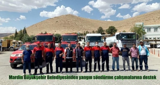 Mardin Büyükşehir Belediyesinden yangın söndürme çalışmalarına destek