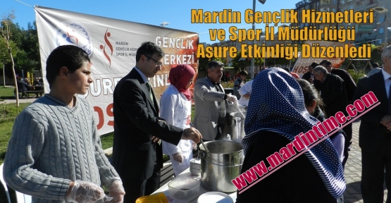 Mardin Gençlik Hizmetleri ve Spor İl Müdürlüğü Aşure Etkinliği Düzenledi