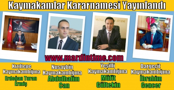 Mardin İlçeleri İçin Yeni Kaymakamlarımız