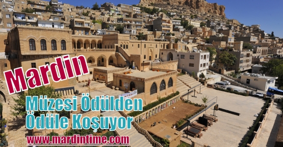 Mardin Müzesi Ödülden Ödüle Koşuyor