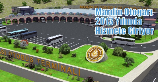 Mardin Otogarı 2013 Yılında Hizmete Giriyor