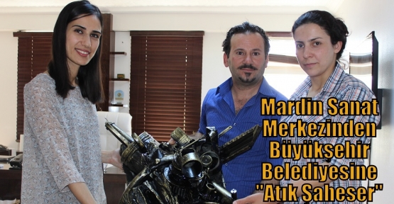 Mardin Sanat Merkezinden Büyükşehir Belediyesine ''Atık Şaheser''     