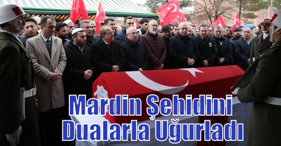 Mardin Şehidini Dualarla Uğurladı