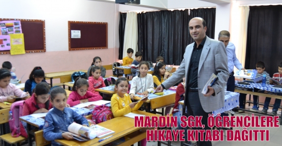 MARDİN SGK ÖĞRENCİLERE HİKAYE KITABI DAĞITTI