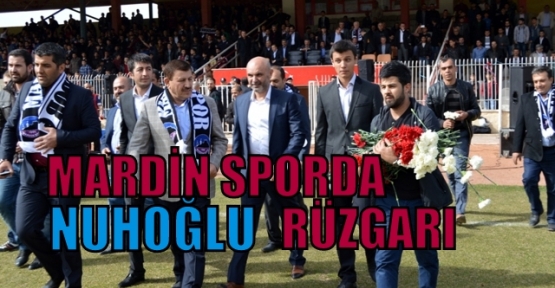 MARDİN SPORDA NUHOĞLU RÜZGARI