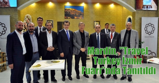 Mardin, “Travel Turkey İzmir Fuarı“nda Tanıtıldı