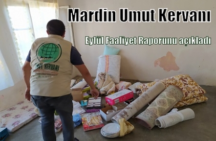 Mardin Umut Kervanı Eylül Faaliyet Raporunu açıkladı