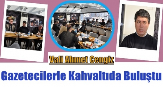 Mardin Valisi Dr. Ahmet Cengiz, Gazetecilerle Kahvaltıda Buluştu
