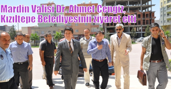 Mardin Valisi Dr. Ahmet Cengiz, Kızıltepe Belediyesinii ziyaret etti
