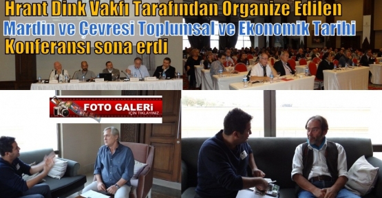 Mardin ve Çevresi Toplumsal ve Ekonomik Tarihi Konferansı 2012 sona erdi 