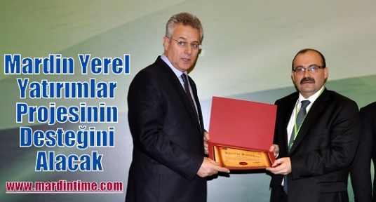 Mardin Yerel Yatırımlar Projesinin Desteğini Alacak