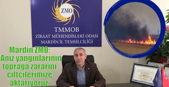 Mardin ZMO: “Anız yangınlarının toprağa zararını çiftçilerimize aktarıyoruz”