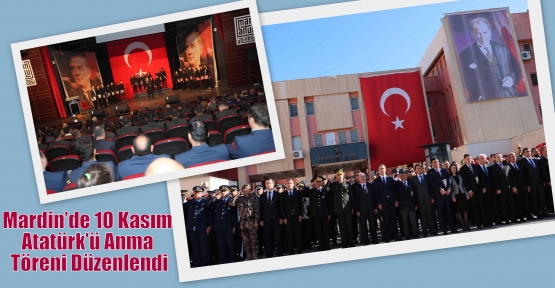 Mardin’de 10 Kasım Atatürk’ü Anma Töreni Düzenlendi