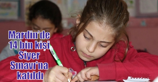 Mardin’de 14 bin kişi Siyer Sınavı'na katıldı