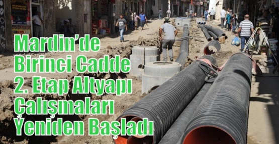 Mardin’de Bayram Nedeniyle Ara Verilen Birinci Cadde 2. Etap Altyapı Çalışmaları Yeniden Başladı