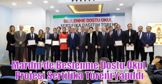 Mardin’de Beslenme Dostu Okul Projesi Sertifika Töreni Yapıldı