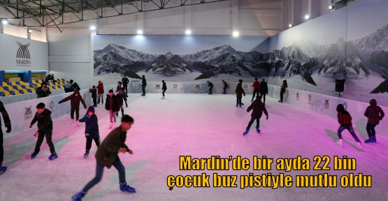 Mardin’de bir ayda 22 bin çocuk buz pistiyle mutlu oldu