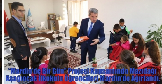 “Mardin’de Bir Gün’’ Projesi Kapsamında Mazıdağı Aşağıocak İlkokulu Öğrencileri Mardin’de Ağırlandı.