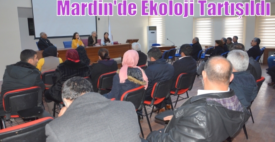 Mardin'de Ekoloji Tartışıldı